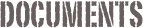 Documents
